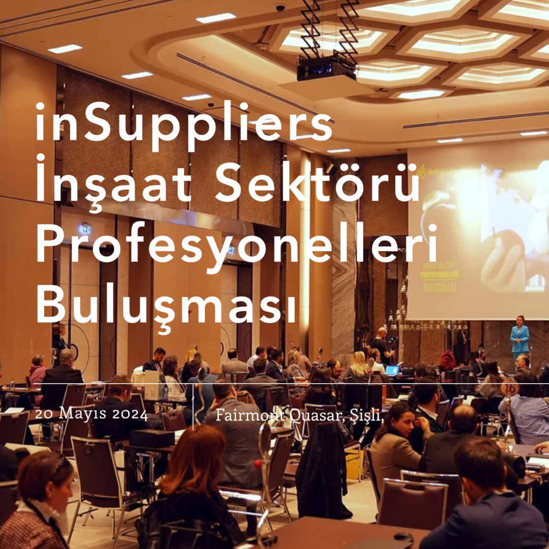 inSuppliers İnşaat Sektörü Profesyonelleri Buluşması-II